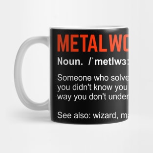 Metalworking Metalworker Definition Gift Mug